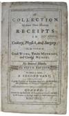 COOKERY  KETTILBY, MARY.  A Collection of Above Three Hundred Receipts in Cookery, Physick, and Surgery.  1734